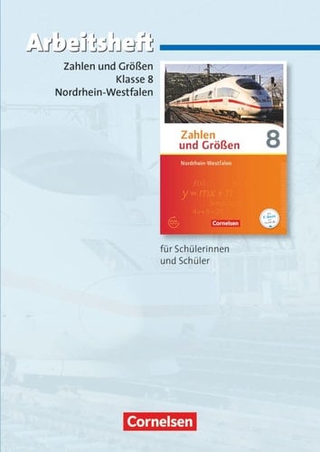 Zahlen und Größen - Nordrhein-Westfalen Arbeitsheft : für Schülerinnen und Schüler. Klasse 8. ...