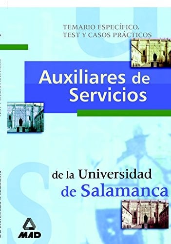 Auxiliares de servicios universidad de salamanca. Temario especifico, test y casos practicos