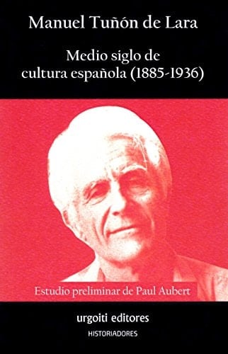 Medio siglo de cultura española (1885-1936)
