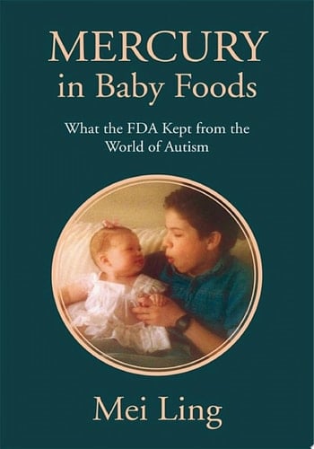 Mercury in Baby Foods What the Fda Kept From the World of Autism