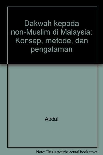 Dakwah kepada non-Muslim di Malaysia: Konsep, metode, dan pengalaman