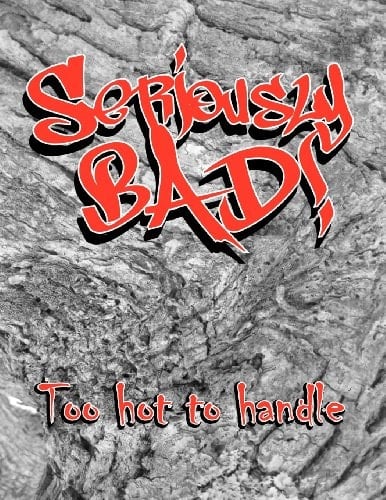 Seriously Bad Too Hot to Handle