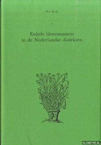 Enkele bloemnamen in de Nederlandse dialekten etnobotanische nomenclatuur in het Nederlandse taalgebied