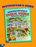 Discovering the World of Public Works Instructor's Guide