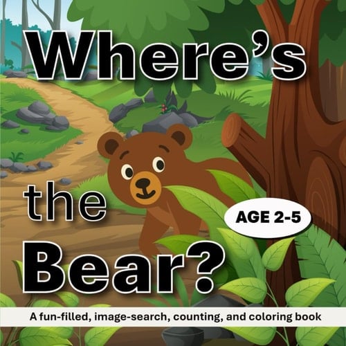 Where's the Bear?: A fun-filled, image seach, counting, and coloring book