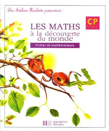 Les maths à la découverte du monde, CP cycle 2 fichier de mathématiques