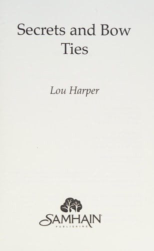 Secrets and Bow Ties