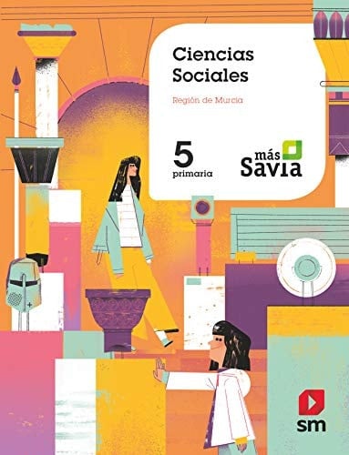 Ciencias sociales, 5 Primaria, Región de Murcia Más Savia