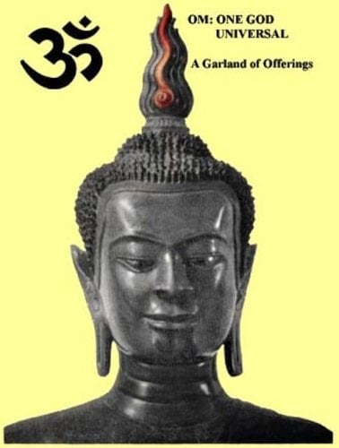 OM: One God Universal; A Garland of Offerings