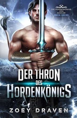 Der Thron des Hordenkönigs (Die Hordenkönige von Dakkar) (German Edition)