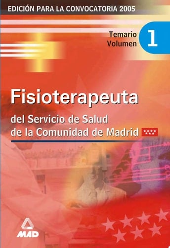 Fisioterapeuta del servicio de salud de la comunidad de madrid. Temario volumen i