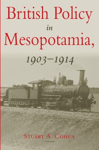 British Policy in Mesopotamia, 1903-1914