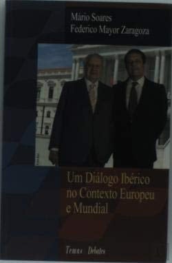 Um diálogo ibérico no contexto europeu e mundial