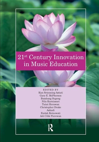 21st Century Innovation in Music Education Proceedings of the 1st International Conference of the Music Education Community (INTERCOME 2018), October 25-26, 2018, Yogyakarta, Indonesia