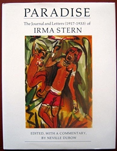 Paradise: The journal and letters (1917-1933) of Irma Stern