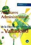 Auxiliares administrativos . Diputacion provincial valladolid. Temario