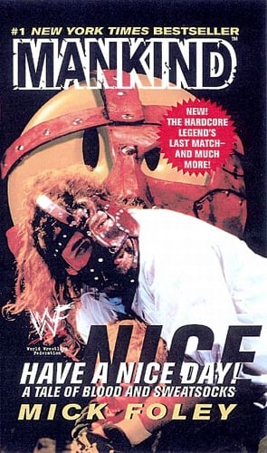 Mankind: Have a Nice Day! - A Tale of Blood and Sweatsocks
