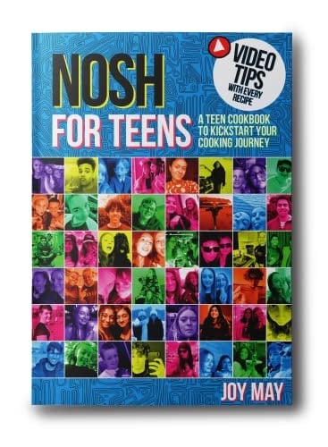 Nosh for Teens A Teen Cookbook to Kickstart Your Cooking Journey