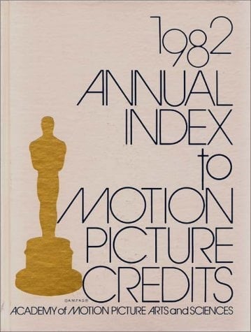 Annual Index to Motion Picture Credits 1982