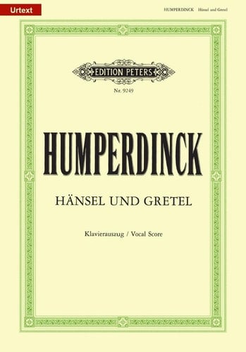 Hänsel Und Gretel (Vocal Score) Fairy-Tale Opera in 3 Acts (German), Urtext