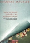 Books on demand für ... Kinder- und Jugendbuchautoren so produzieren und verkaufen Sie illustrierte Books on Demand im Selbstverlag