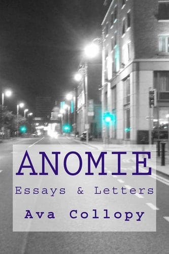 Anomie Essays and Letters