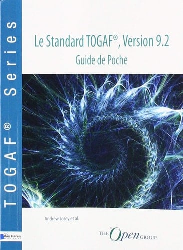 Le Standard Togaf, Version 9.2 - Guide de Poche