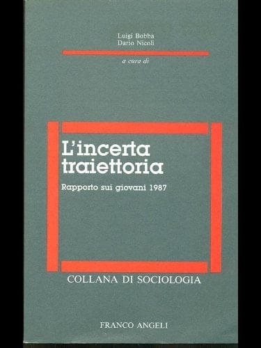 L'incerta traiettoria rapporto sui giovani 1987