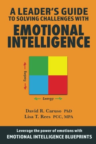 A Leader's Guide to Solving Challenges with Emotional Intelligence