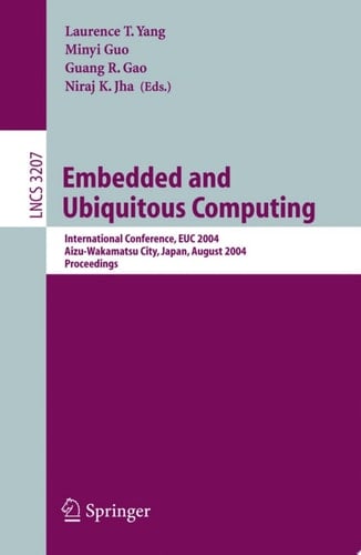 Embedded and Ubiquitous Computing International Conference EUC 2004, Aizu-Wakamatsu City, Japan, August 25-27, 2004, Proceedings