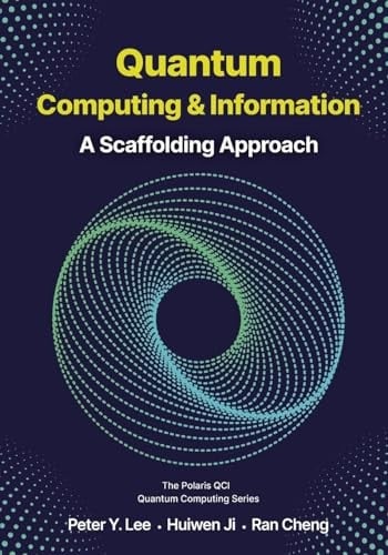 Quantum Computing and Information A Scaffolding Approach