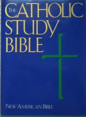 The Catholic Study Bible: New American Bible