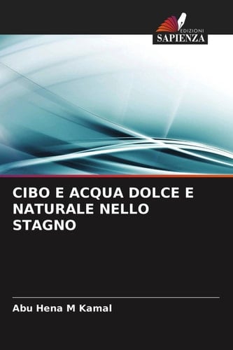 Cibo E Acqua Dolce E Naturale Nello Stagno (Italian Edition)