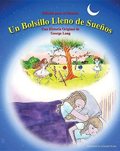 Pocketful of Dreams - Spanish Edition Teacher's Edition