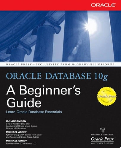 Oracle Database 10g: A Beginner's Guide
