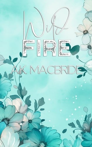 Wild Fire: Special Edition (Breathing Hearts: Special Edition)