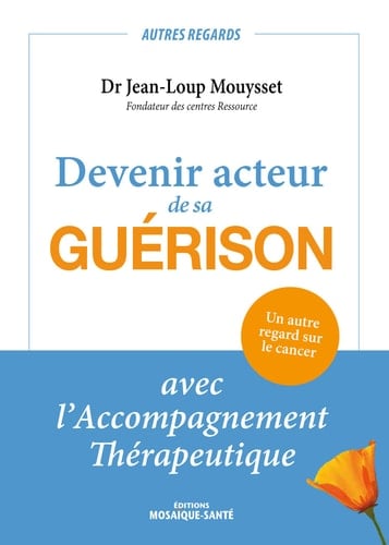 Devenir acteur de sa guérison : avec l'accompagnement thérapeutique