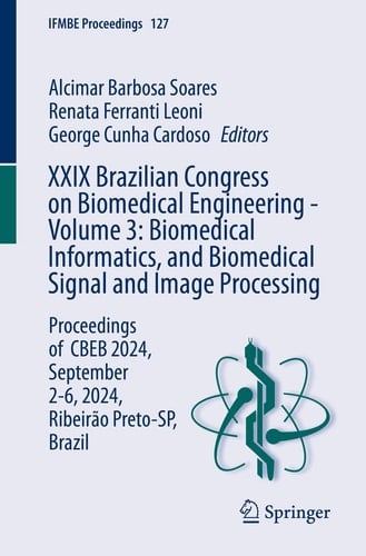 XXIX Brazilian Congress on Biomedical Engineering - Volume 3: Biomedical Informatics, and Biomedical Signal and Image Processing Proceedings of CBEB 2024, September 2-6, 2024, Ribeirão Preto-SP, Brazil