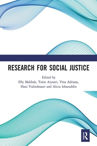 Research for Social Justice Proceedings of the International Seminar on Research for Social Justice (ISRISJ 2018), October 30, 2018, Bandung, Indonesia