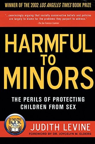 Harmful to Minors The Perils of Protecting Children from Sex