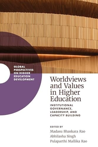 Worldviews and Values in Higher Education Institutional Governance, Leadership, and Capacity Building
