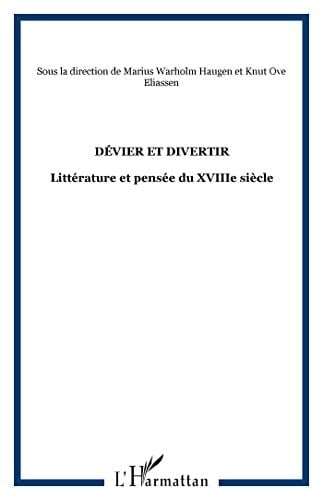 Dévier et divertir littérature et pensée du XVIIIe siècle