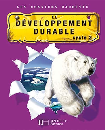 Le développement durable : cycle 3