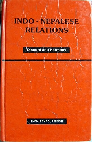 Indo-Nepalese relations: Discord and harmony