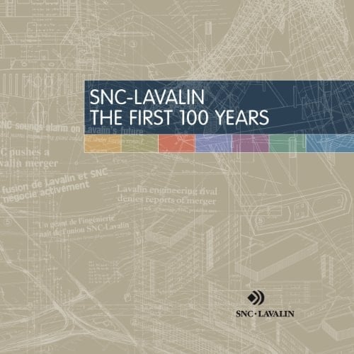 SNC-Lavalin The First 100 Years