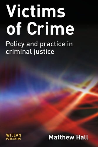 Victims of Crime Policy and Practice in Criminal Justice