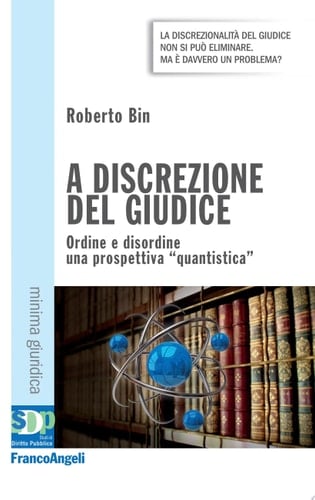 A discrezione del giudice. Ordine e disordine: una prospettiva "quantistica" Ordine e disordine: una prospettiva "quantistica"