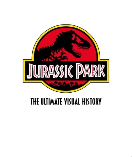 Jurassic Park: The Ultimate Visual History