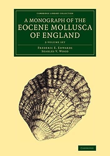 A Monograph of the Eocene Mollusca of England