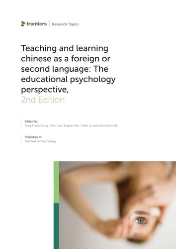Teaching and Learning Chinese as a Foreign or Second Language: The Educational Psychology Perspective